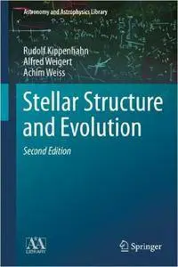 Stellar Structure and Evolution, 2nd edition (Repost)