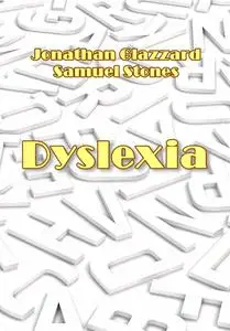 "Dyslexia" ed. by Jonathan Glazzard, Samuel Stones