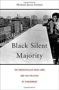 Black Silent Majority: The Rockefeller Drug Laws and the Politics of Punishment (Repost)