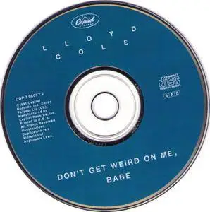 Lloyd Cole - Don't Get Weird On Me Babe (1991)