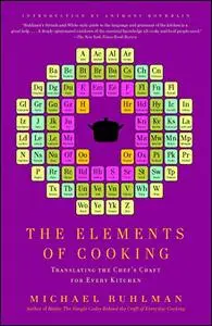 The Elements of Cooking: Translating the Chef's Craft for Every Kitchen (Repost)