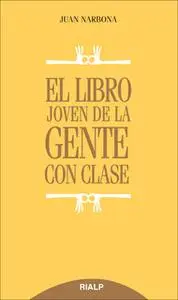«El libro joven de la gente con clase» by Juan Narbona Cárceles