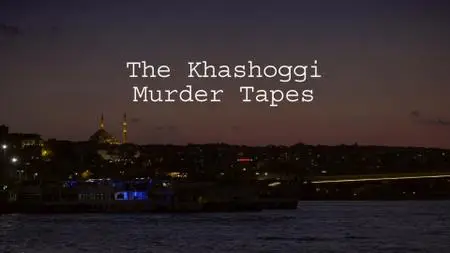 BBC - Panorama: The Khashoggi Murder Tapes (10`9)