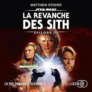 Matthew Stover, "La revanche des Sith - Star Wars 3"