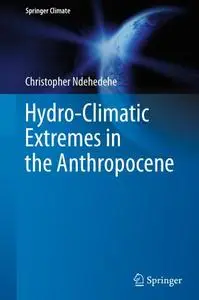 Hydro-Climatic Extremes in the Anthropocene (Repost)