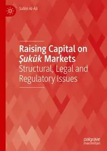 Raising Capital on Ṣukūk Markets: Structural, Legal and Regulatory Issues (Repost)