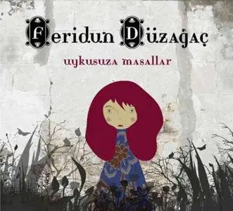 Feridun Düzağaç - Uykusuza Masallar