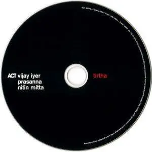 Vijay Iyer / Prasanna / Nitin Mitta - Tirtha (2011) {ACT}