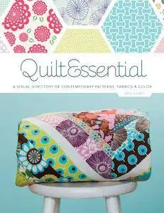 QuiltEssential: A Visual Directory of Contemporary Patterns, Fabrics, and Colors