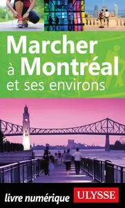 Yves Séguin, Rodolphe Lasnes, "Marcher à Montréal et ses environs"