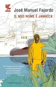 Josè Manuel Fajardo - Il Mio Nome è Jamaica