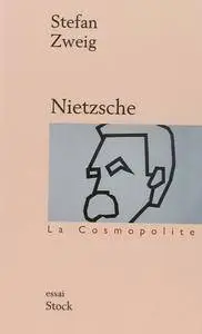 Stefan Zweig, "Nietzsche (La cosmopolite)"