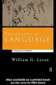 Philosophy of Language: A Contemporary Introduction (Routledge Contemporary Introductions to Philosophy)