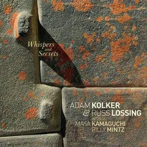 Adam Kolker & Russ Lossing - Whispers and Secrets (2018)