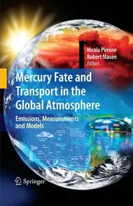 Mercury Fate and Transport in the Global Atmosphere: Emissions, Measurements and Models (Repost)