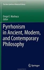 Pyrrhonism in Ancient, Modern, and Contemporary Philosophy [Repost]