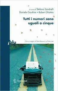 Stefano Sandrelli, Daniele Gouthier, Robert Ghattas - Tutti i numeri sono uguali a cinque