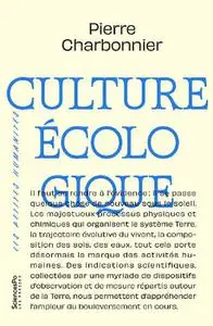 Pierre Charbonnier, "Culture écologique"