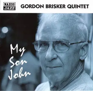 Gordon Brisker Quintet - My Son John (2001)