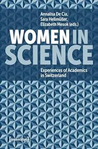 Women in Science: Experiences of Academics in Switzerland