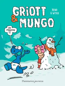 Griott & Mungo - Tome 3 - Un Monstre!!!