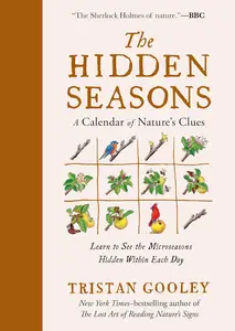 The Hidden Seasons: A Calendar of Nature’s Clues (Natural Navigation)