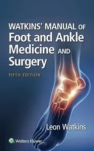 Watkins' Manual of Foot and Ankle Medicine and Surgery, 5th Edition