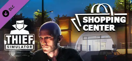 Thief Simulator Shopping Center (2024)