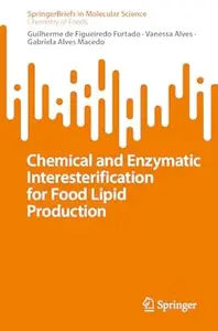 Chemical and Enzymatic Interesterification for Food Lipid Production