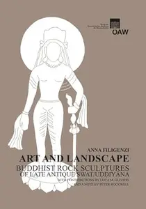 Art and Landscape: Buddhist Rock Sculptures of Late Antique Swat/Uddiyana (Repost)