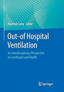Out-of Hospital Ventilation: An Interdisciplinary Perspective on Landscape and Health