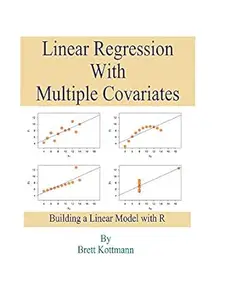 Linear Regression with Multiple Covariates: Building a Regression Model with R
