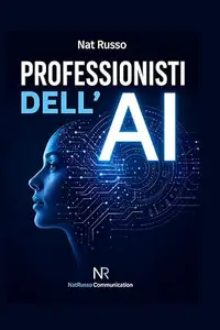 Professionisti dell'AI (LA GAIA SCIENZA Vol. 32)