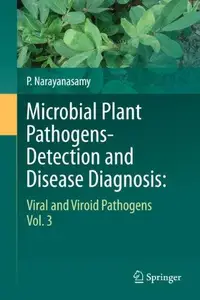 Microbial Plant Pathogens-Detection and Disease Diagnosis:: Viral and Viroid Pathogens, Vol.3