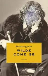 Roberto Ippolito - Wilde come se