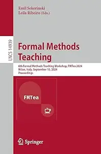 Formal Methods Teaching: 6th Formal Methods Teaching Workshop, FMTea 2024, Milan, Italy, September 10, 2024, Proceedings