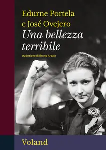 Una bellezza terribile - Edurne Portela & José Ovejero