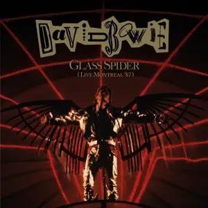 David Bowie - Glass Spider (Live Montreal '87, 2018 Remastered Version) (2019)
