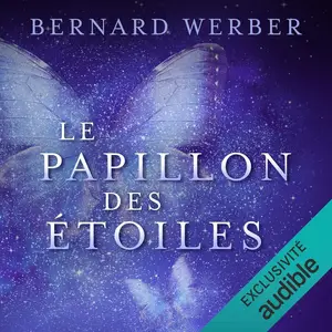 Bernard Werber, "Le papillon des étoiles"