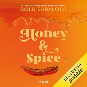 «Honey & Spice? Dolce come miele, piccante come peperoncino» by Bolu Babalola