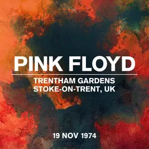 Pink Floyd - Live at Trentham Gardens, Stoke-On-Trent, UK, 19 Nov 1974 (2024)