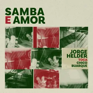 Jorge Helder - Samba e Amor- Jorge Helder Toca Chico Buarque (2024) [Official Digital Download 24/192]