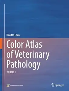 Color Atlas of Veterinary Pathology: Volume 1