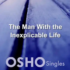 The Man with the Inexplicable Life