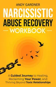 Narcissistic Abuse Recovery Workbook