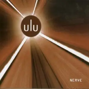 Ulu - Ulu & Nerve (1998/2003)
