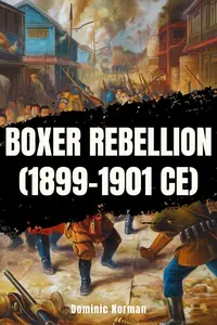 Boxer Rebellion (1899-1901 CE)
