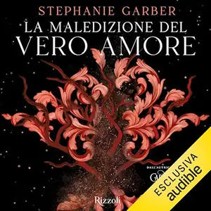 «La maledizione del vero amore? Once Upon a Broken Heart 3» by Stephanie Garber