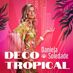 Daniela Soledade - Deco Tropical (2025) [Official Digital Download]