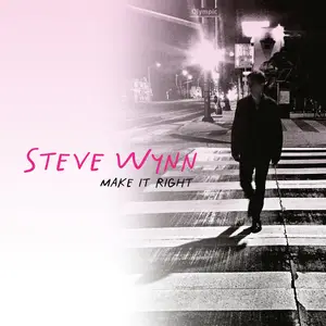 Steve Wynn - Make It Right (2024)